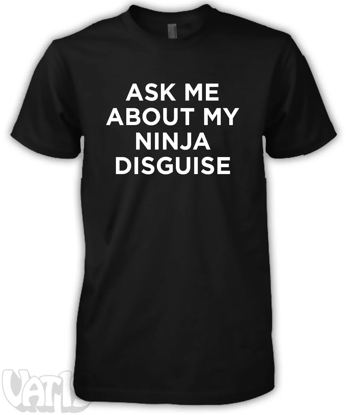 "Ask Me About My Ninja Disguise" Shirt - Image 8